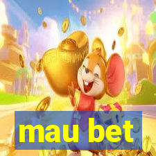 mau bet