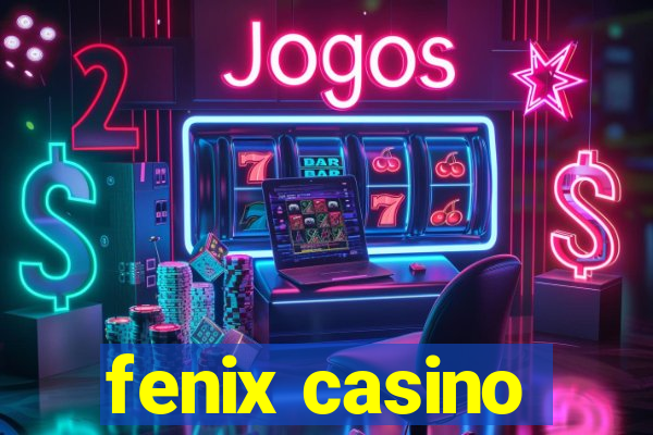 fenix casino