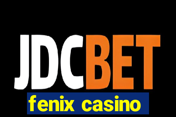 fenix casino