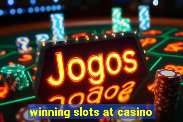 winning slots at casino