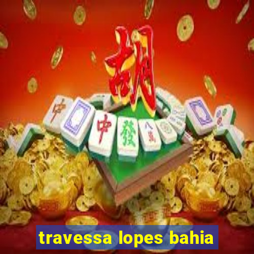 travessa lopes bahia