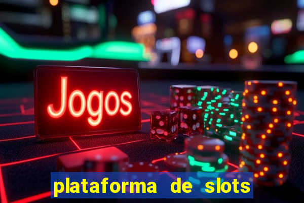 plataforma de slots que paga no cadastro