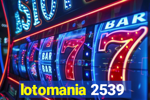 lotomania 2539