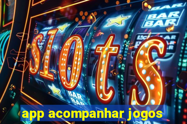 app acompanhar jogos