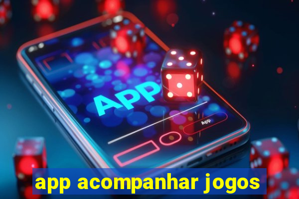 app acompanhar jogos