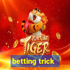 betting trick