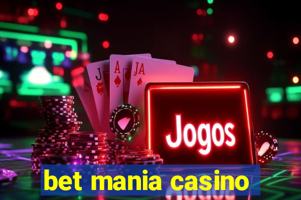 bet mania casino