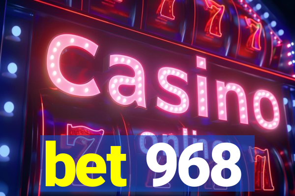 bet 968