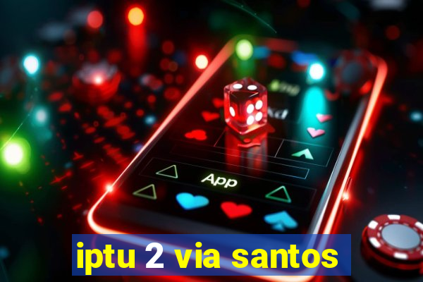 iptu 2 via santos