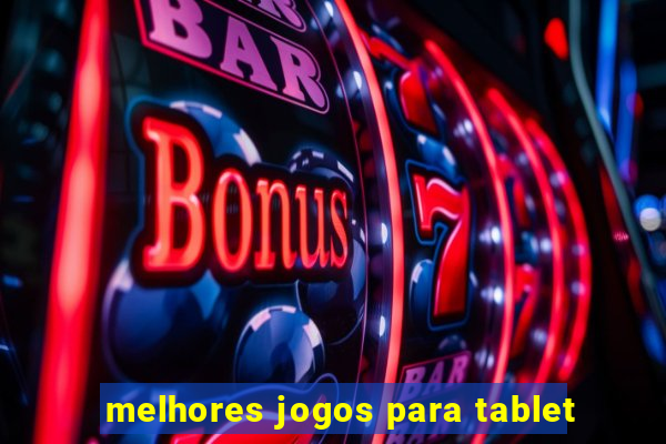 melhores jogos para tablet