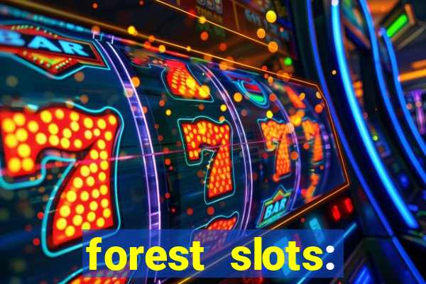 forest slots: casino games