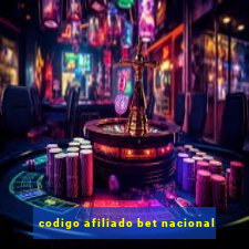 codigo afiliado bet nacional