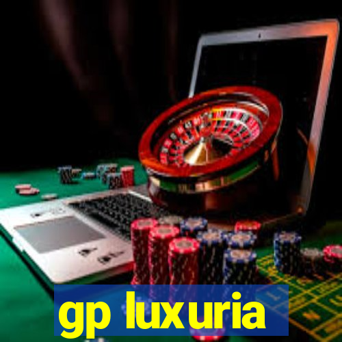 gp luxuria