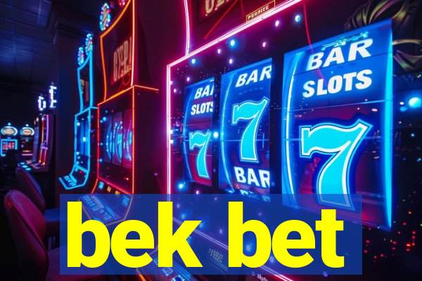 bek bet