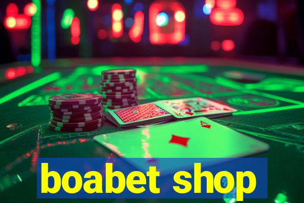 boabet shop