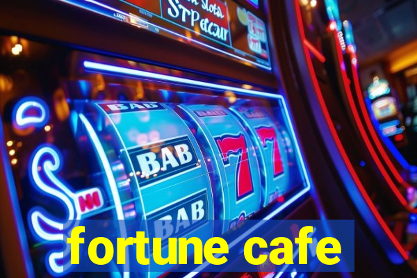 fortune cafe