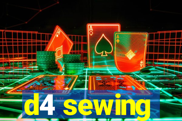 d4 sewing