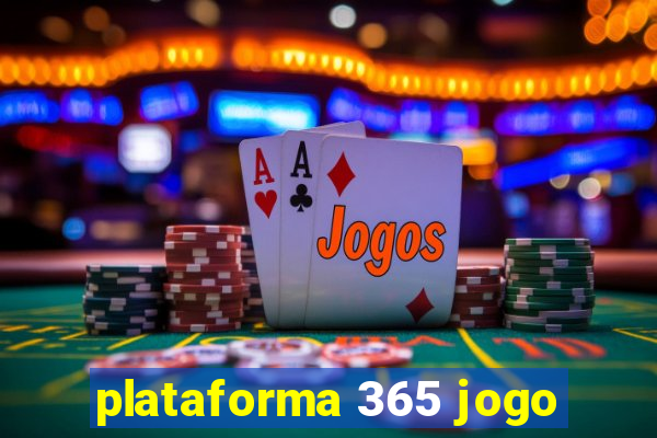 plataforma 365 jogo