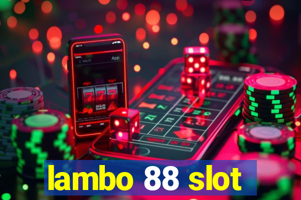 lambo 88 slot