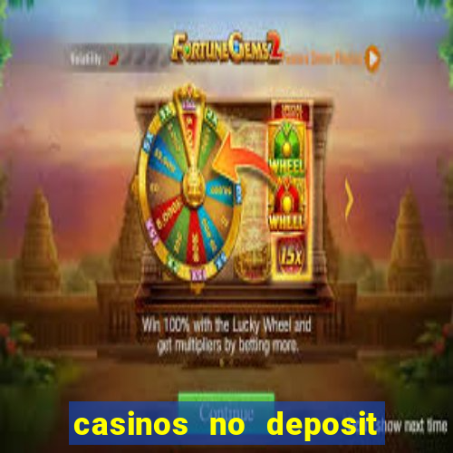 casinos no deposit welcome bonus