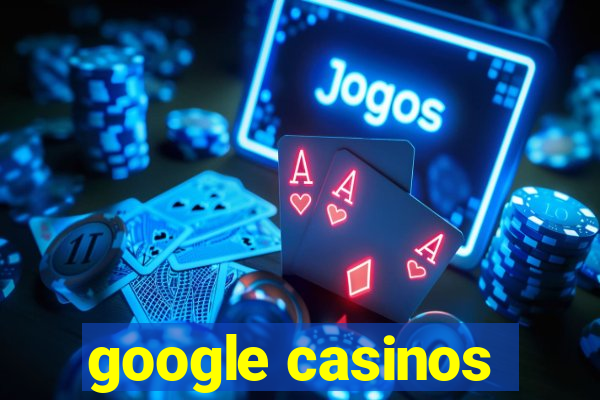 google casinos