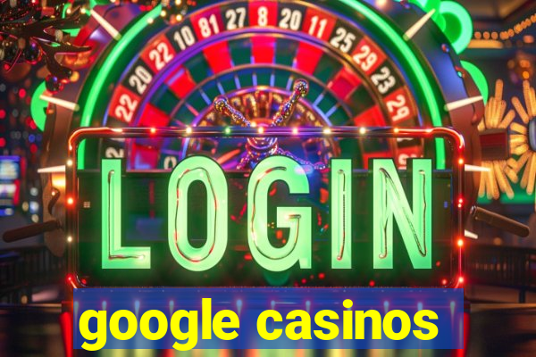 google casinos