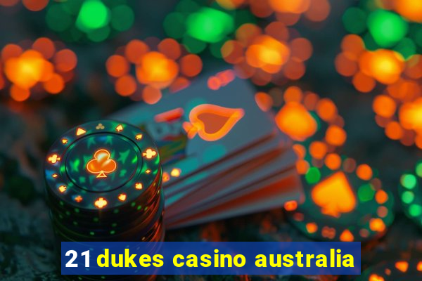 21 dukes casino australia