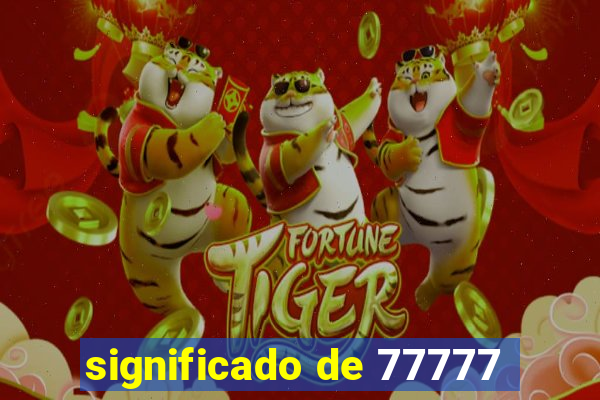 significado de 77777