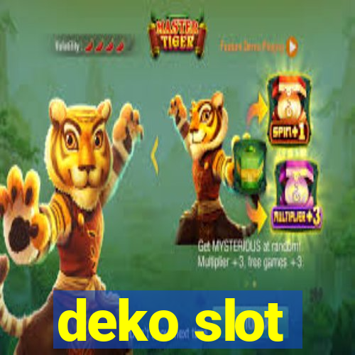 deko slot