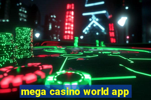 mega casino world app