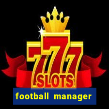 football manager 2020 torrent