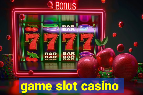 game slot casino