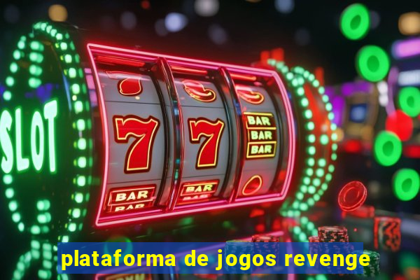 plataforma de jogos revenge