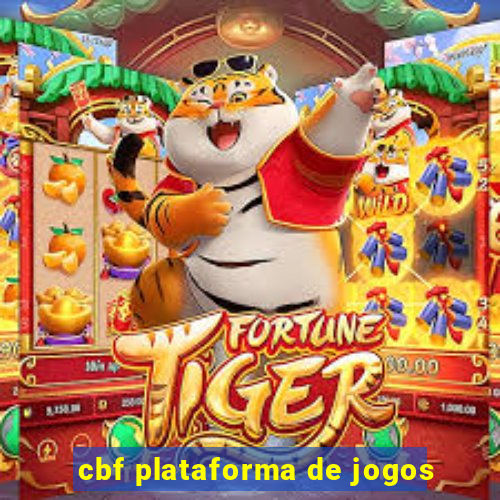 cbf plataforma de jogos