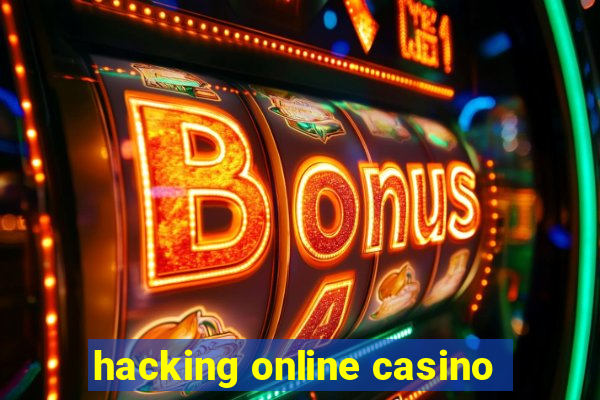 hacking online casino