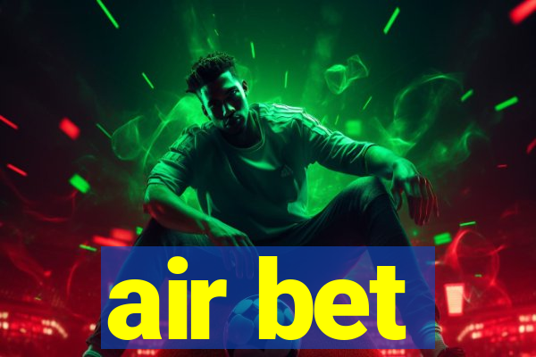 air bet