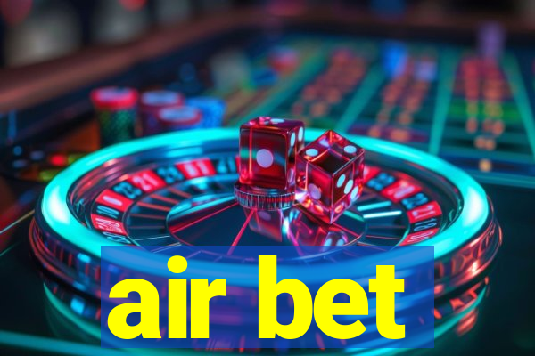 air bet