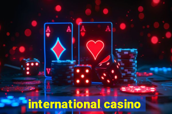 international casino