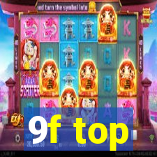 9f top