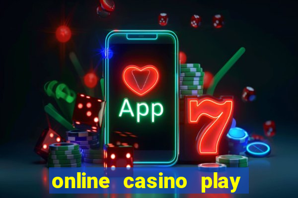 online casino play real money