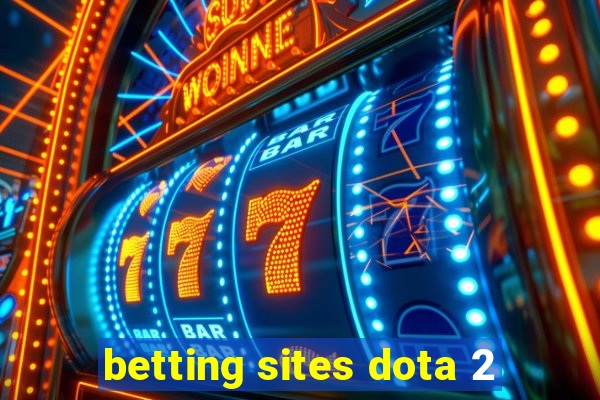 betting sites dota 2