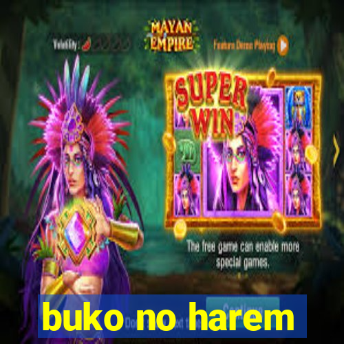 buko no harem