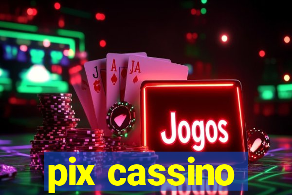 pix cassino