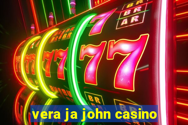 vera ja john casino