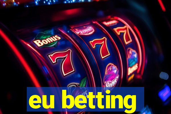 eu betting