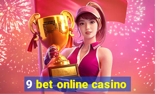 9 bet online casino