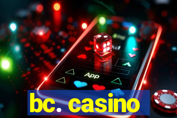 bc. casino