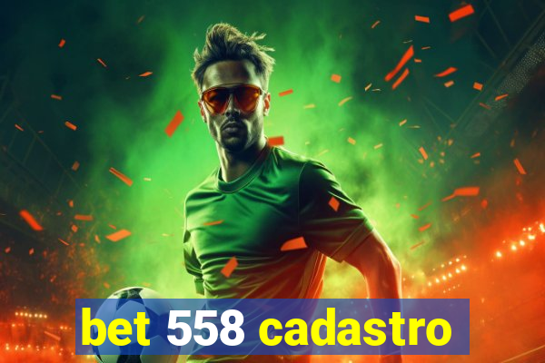 bet 558 cadastro