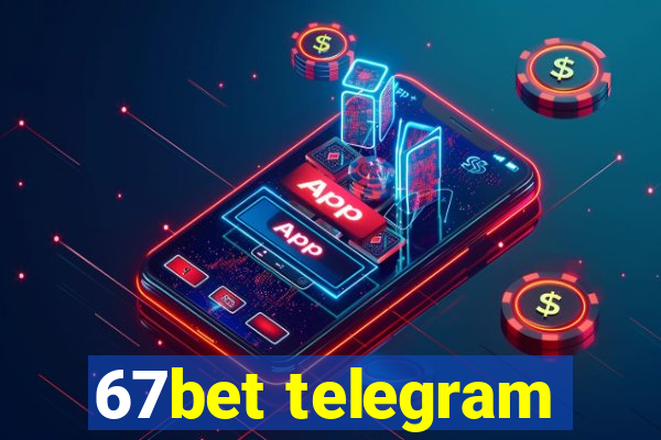 67bet telegram