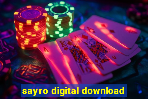 sayro digital download